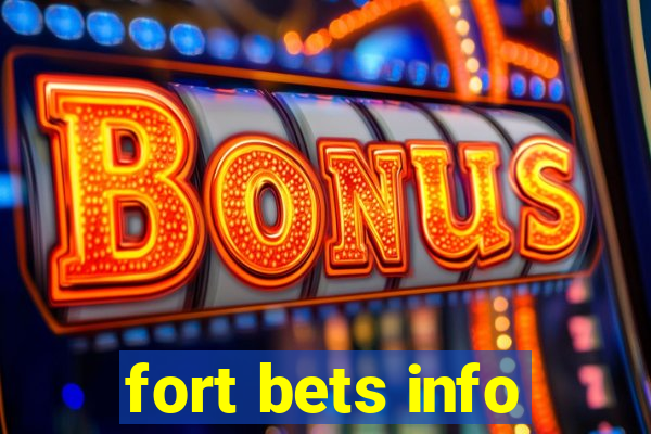 fort bets info