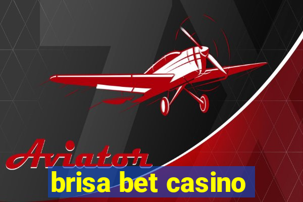 brisa bet casino