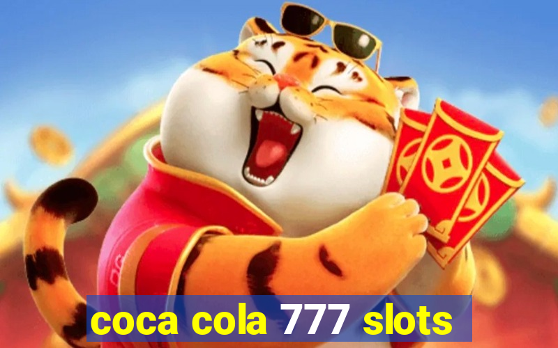 coca cola 777 slots