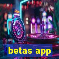 betas app