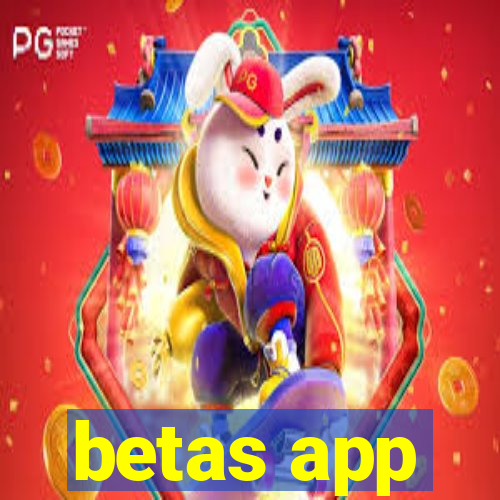 betas app