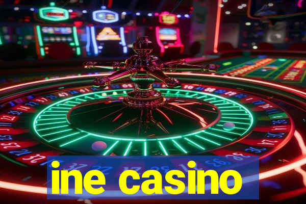 ine casino