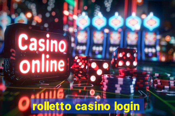 rolletto casino login