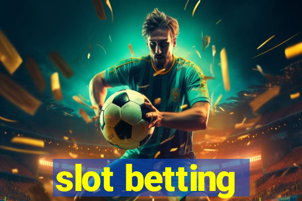 slot betting