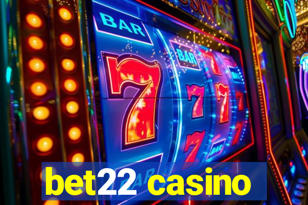 bet22 casino