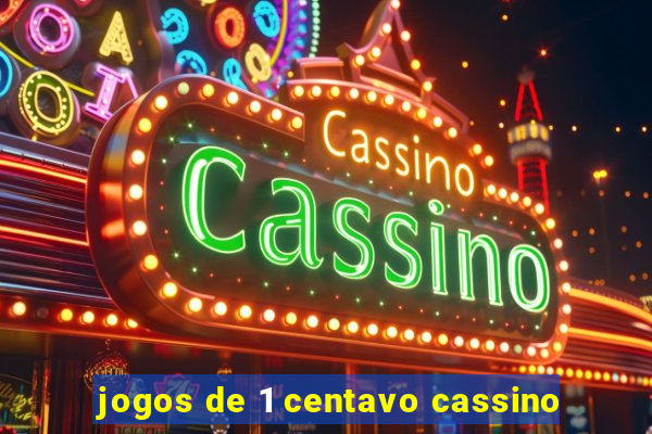 jogos de 1 centavo cassino