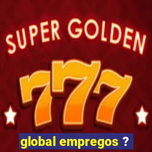 global empregos ?