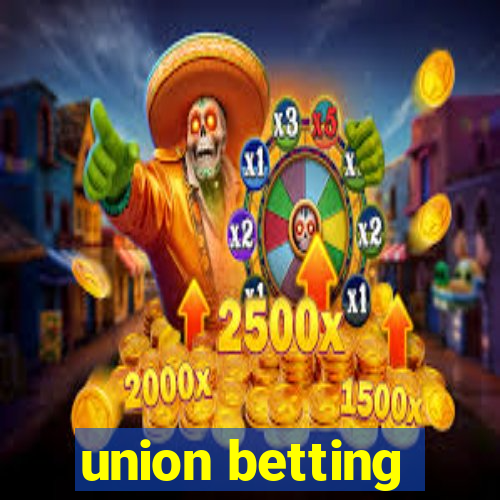 union betting