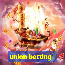 union betting