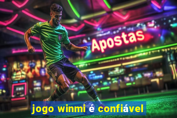 jogo winmi é confiável