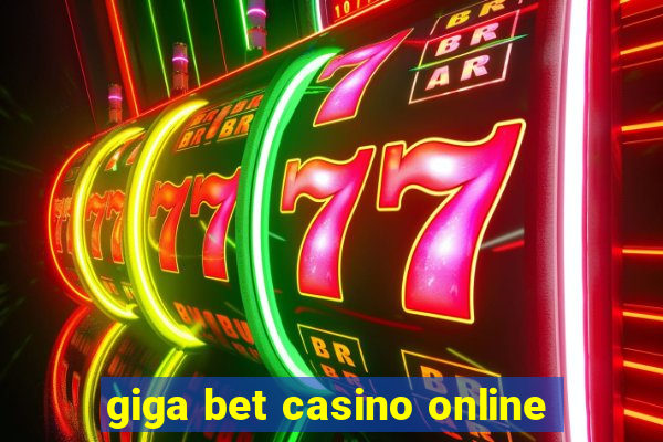 giga bet casino online