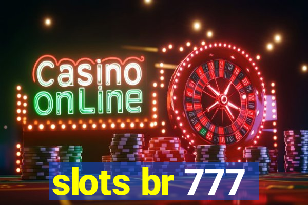 slots br 777