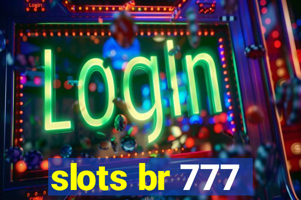 slots br 777