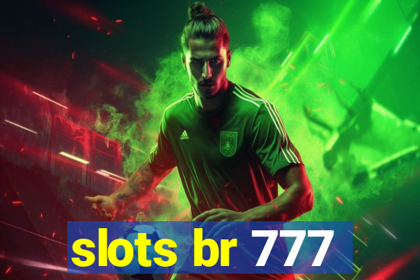 slots br 777