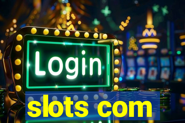 slots com