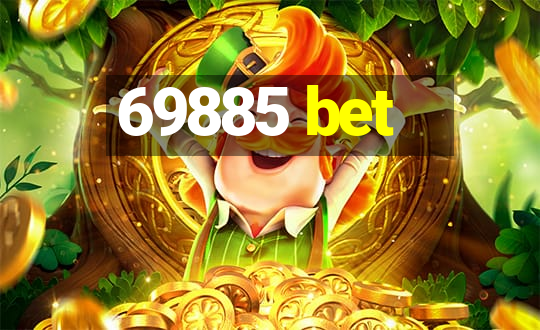 69885 bet