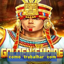 como trabalhar com jogos slots