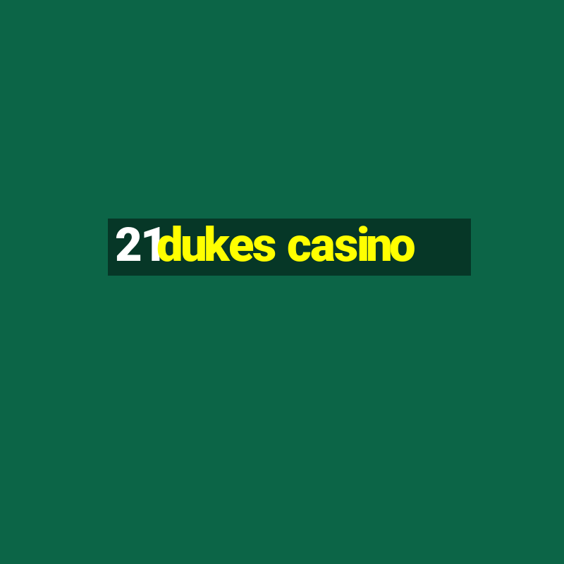 21dukes casino