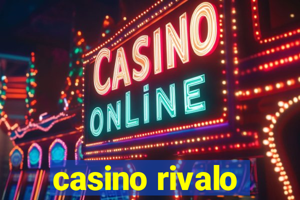 casino rivalo