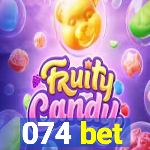 074 bet