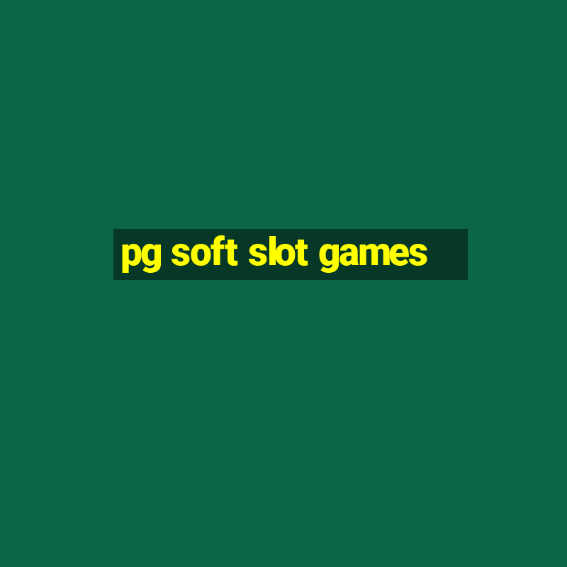 pg soft slot games