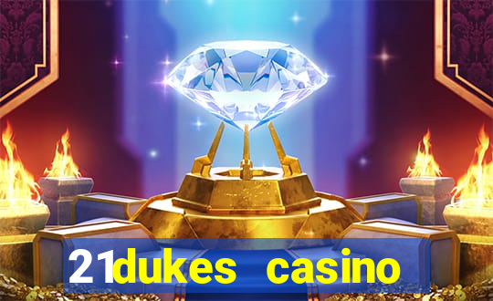 21dukes casino bonus codes 2021