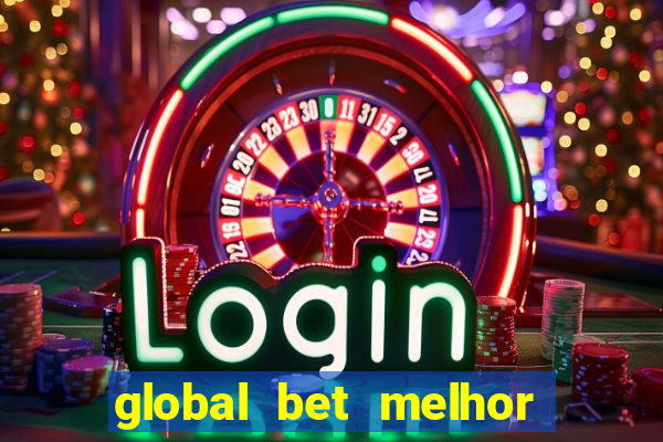 global bet melhor horário para jogar