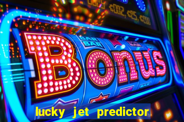 lucky jet predictor hack 100