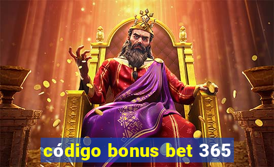 código bonus bet 365