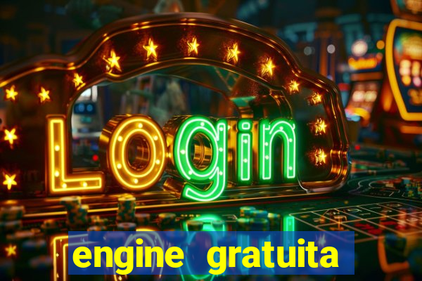 engine gratuita para cria??o de jogos