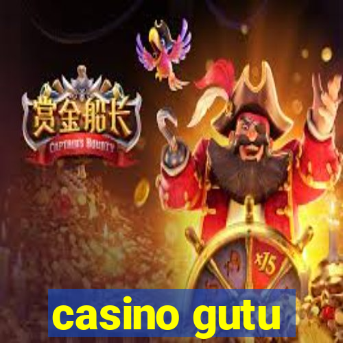 casino gutu