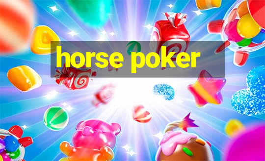 horse poker