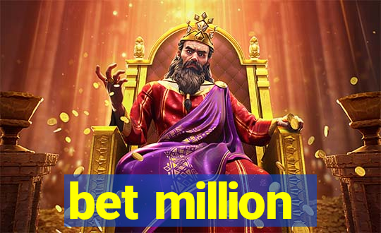 bet million