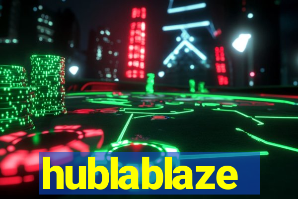 hublablaze