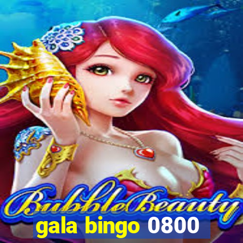 gala bingo 0800