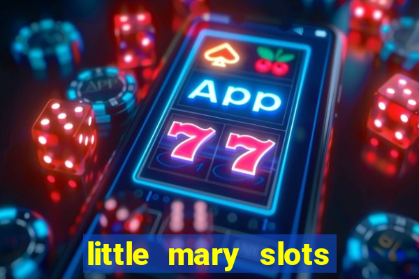 little mary slots casino bar