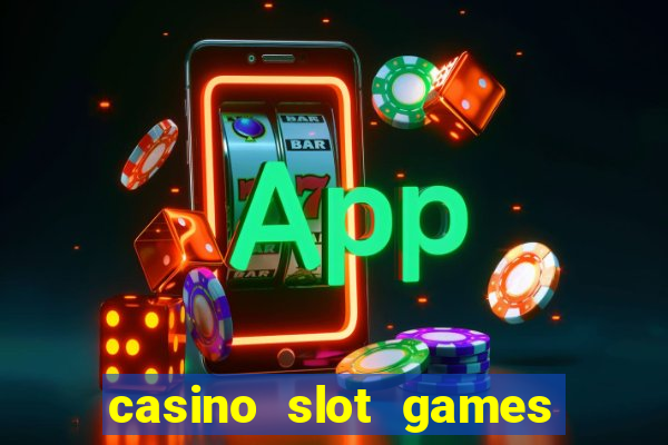 casino slot games for free