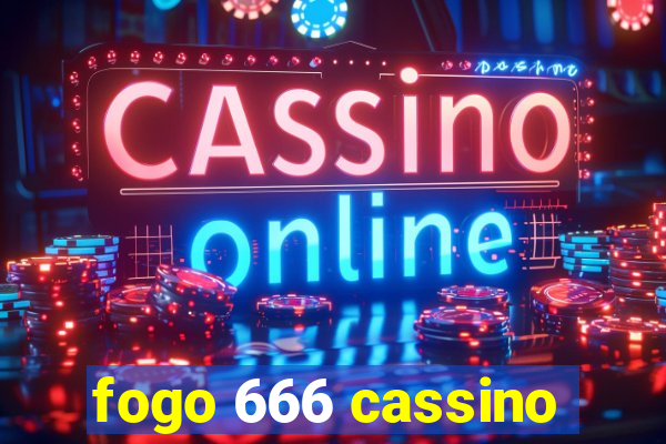 fogo 666 cassino