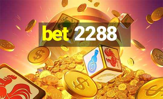 bet 2288