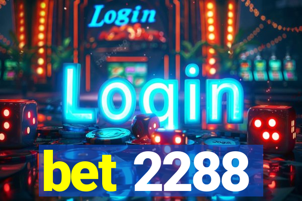 bet 2288