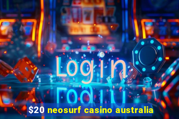 $20 neosurf casino australia