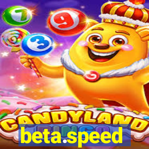 beta.speed