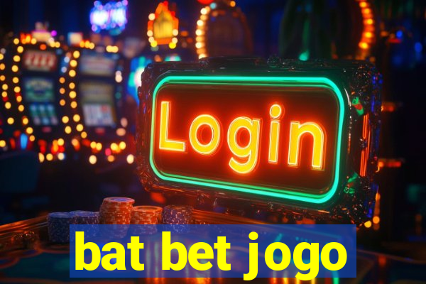 bat bet jogo