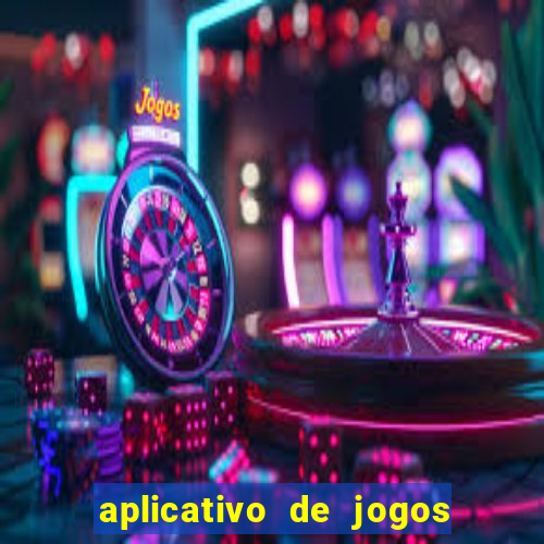 aplicativo de jogos do tigrinho