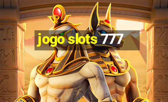 jogo slots 777