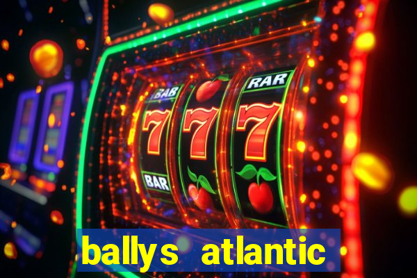 ballys atlantic city hotel & casino