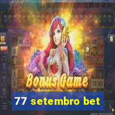 77 setembro bet