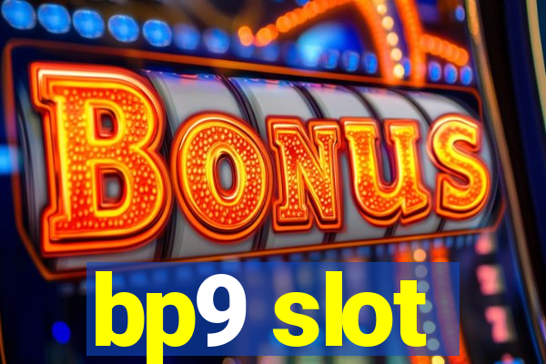 bp9 slot