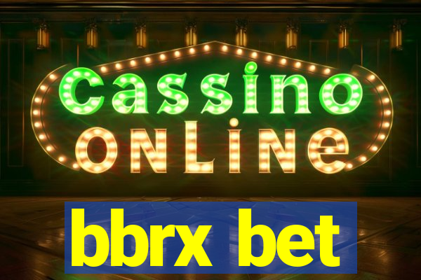 bbrx bet