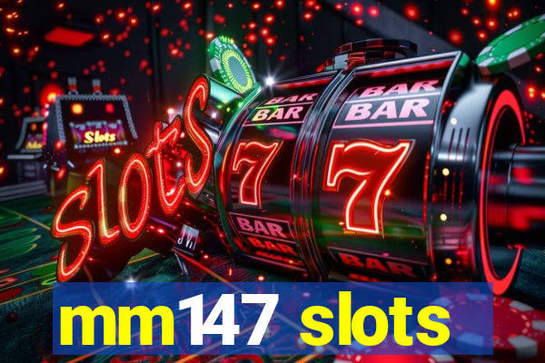 mm147 slots